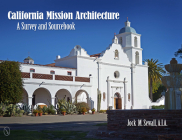 California Mission Architecture: A Survey and Sourcebook Cover Image