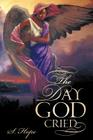 The Day God Cried By S. Hope Cover Image