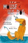 Mouse and His Dog: A Dogtown Book By Katherine Applegate, Gennifer Choldenko, Wallace West (Illustrator) Cover Image