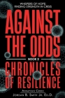 Against the Odds: Whispers of Hope: Finding Strength in Crisis By Jr. Smith, Jordan B. Cover Image