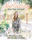 Nurturing Mind, Body, and Soul By Christine Crawford Cover Image