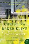 Sweet Water: A Novel By Christina Baker Kline Cover Image