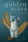 Golden Scars: How the Death of My Husband Prepared Me to Battle Breast Cancer Cover Image