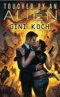 Touched by an Alien (Alien Novels #1) By Gini Koch Cover Image