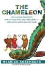 The Chameleon: Life-Changing Wisdom for Anyone Who Has a Personality or Knows Someone Who Does Cover Image