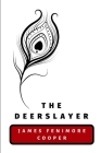 The Deerslayer By James Fenimore Cooper Cover Image