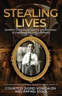 Stealing Lives: Systemic Child Abuse and the Smokescreens of Organised Vatican Criminality By Countess Sigrid Von Galen, Rafael Viola Cover Image