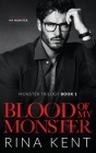 Blood of My Monster: A Dark Mafia Romance By Rina Kent Cover Image