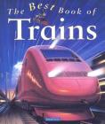 My Best Book of Trains (The Best Book of) By Richard Balkwill Cover Image