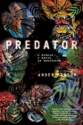 Predator: A Memoir, a Movie, an Obsession By Ander Monson Cover Image