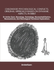 Childhood Psychological Conflicts: ORIGINAL APPROACH BASED ON DYNAMIC ASPECTS, IN BRIEF: Dr Amine Guen, Neurology, Somnology, Neurorehabilitation, Neu By Amine Guen Cover Image