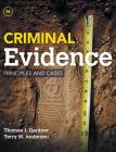 Criminal Evidence: Principles and Cases By Thomas Gardner, Terry Anderson Cover Image