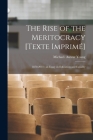 The Rise of the Meritocracy [Texte Imprimé]: 1870-2033: an Essay on Education and Equality By Michael (1915-2002) Auteur Young (Created by) Cover Image