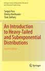An Introduction to Heavy-Tailed and Subexponential Distributions By Sergey Foss, Dmitry Korshunov, Stan Zachary Cover Image