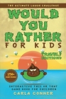 Would You Rather for Kids: The Ultimate Laugh Challenge, Interactive This or That Game Book for Children (TRAVEL Edition!) Cover Image