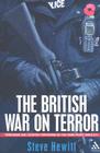The British War on Terror: Terrorism and Counter-Terrorism on the Home Front Since 9-11 By Steve Hewitt Cover Image