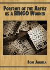 Portrait of the Artist as a Bingo Worker: On Work and the Writing Life (Harmony Memoir) By Lori Jakiela Cover Image