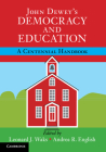 John Dewey's Democracy and Education By Leonard J. Waks (Editor), Andrea R. English (Editor) Cover Image