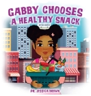 Gabby Chooses A Healthy Snack Cover Image