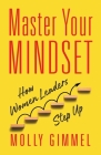 Master Your Mindset: How Women Leaders Step Up Cover Image