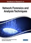Handbook of Research on Network Forensics and Analysis Techniques By Gulshan Shrivastava (Editor), Prabhat Kumar (Editor), B. B. Gupta (Editor) Cover Image