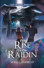 The Rise of the Raidin By Susan L. Markloff, Michaella Barnum (Illustrator) Cover Image
