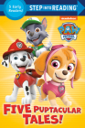 Five Puptacular Tales! (PAW Patrol) (Step into Reading) Cover Image