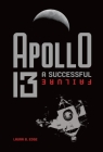 Apollo 13: A Successful Failure By Laura B. Edge Cover Image