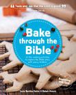 Bake Through the Bible: 20 Cooking Activities to Explore Bible Truths with Your Child (Beginning with God) Cover Image