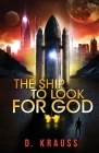 The Ship to Look for God By D. Krauss, Jayne Southern (Editor), Ej Knapp (Designed by) Cover Image