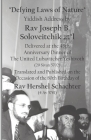 Defying Laws of Nature: Yiddish Address by Rav Joseph B. Soloveitchik ztl Delivered at the 45th Anniversary Dinner of The United Lubavitcher Y By Menachem Butler Cover Image