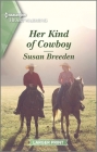 Her Kind of Cowboy: A Clean and Uplifting Romance By Susan Breeden Cover Image