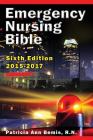 Emergency Nursing Bible 6th Edition: Complaint-based Clinical Practice Guide By Patricia Ann Bemis Cover Image