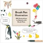 Brush Pen Illustration: More Than 200 Ideas for Drawing with Brush Pens By Sho Ito Cover Image