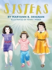 Sisters By Maryann Deignan, Penny Weber (Illustrator) Cover Image