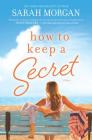 How to Keep a Secret By Sarah Morgan Cover Image