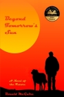 Beyond Tomorrow's Sun: A Novel of the Future By Ronald McGuire Cover Image