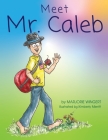 Meet Mr. Caleb By Christian Editing &. Design (Editor), Marjorie Wingert Cover Image