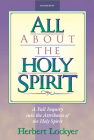 All about the Holy Spirit By Herbert Lockyer Cover Image