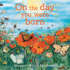 On the Day You Were Born By Margaret Wild, Ron Brooks (Illustrator) Cover Image