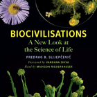 Biocivilisations: A New Look at the Science of Life By Predrag B. Slijepcevic Cover Image