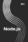 Node.js: JavaScript based framework. Easy Guide Book By Rick L Cover Image