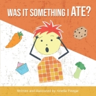 Was it Something I Ate? The type 1 diabetes myth buster for kids Cover Image