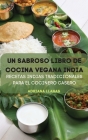 Un Sabroso Libro de Cocina Vegana India Cover Image