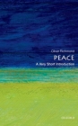 Peace: A Very Short Introduction (Very Short Introductions) By Oliver P. Richmond Cover Image