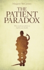 The Patient Paradox: Why Sexed Up Medicine Is Bad for Your Health Cover Image