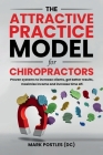 The Attractive Practice Model for Chiropractors Cover Image