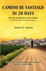 Camino de Santiago in 20 Days: My Way On The Way Of St. James By Randall St Germain Cover Image