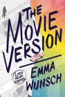 The Movie Version By Emma Wunsch Cover Image