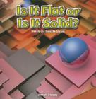 Is It Flat or Is It Solid?: Identify and Describe Shapes Cover Image